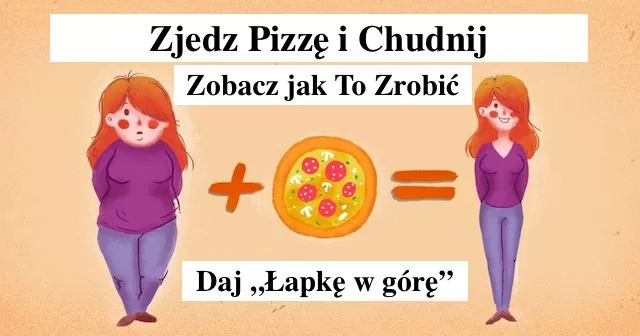 Ta Pizza pomoże Ci schudnąć